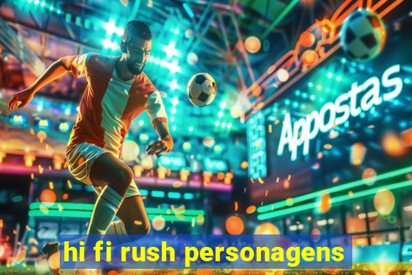 hi fi rush personagens